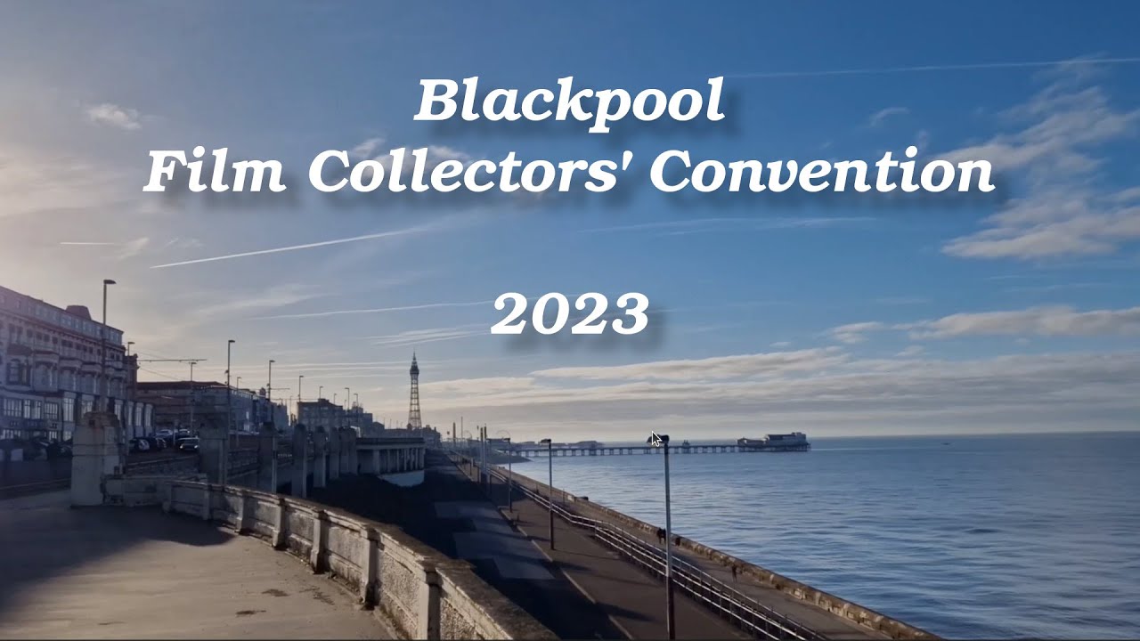 Blackpool Film Collectors' Convention 2023