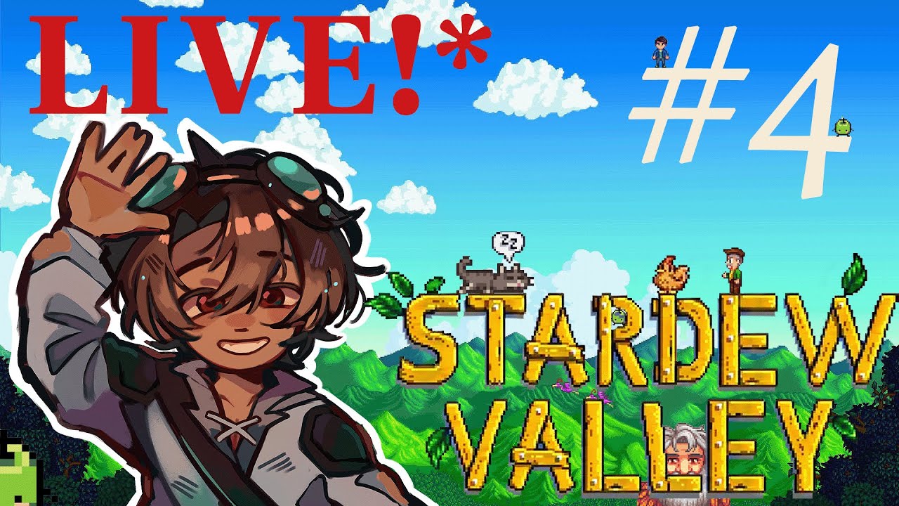 STARDEW VALLEY #4 (Live) - Just livin the ol farm life but broke
