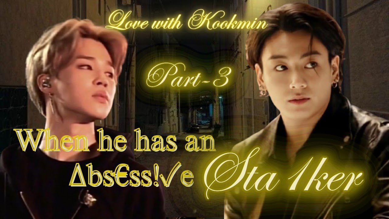 When he has an obse,'ss!ve staIkeπ (3/3) | #jikook #jikookff #bl 