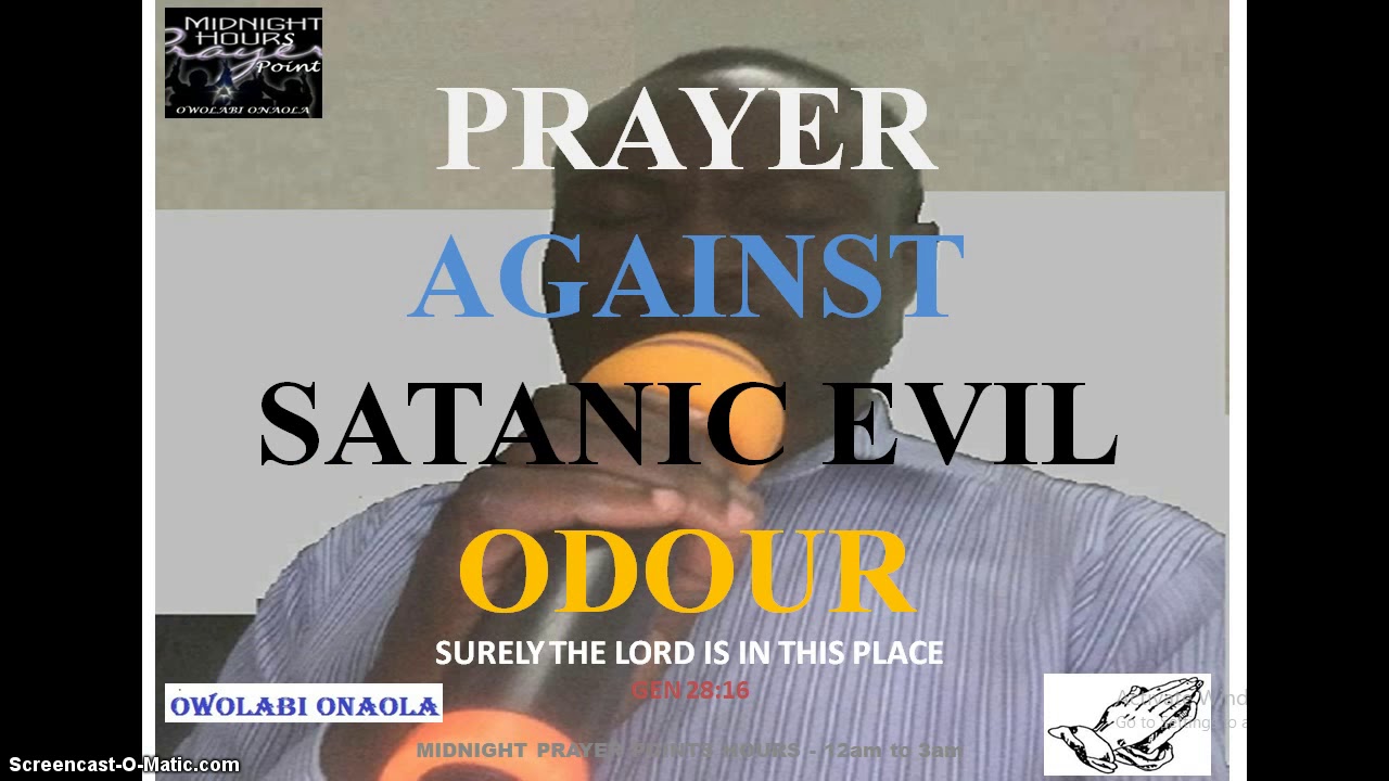 Prayer Against Satanic Evil  Odour - Owolabi Onaola