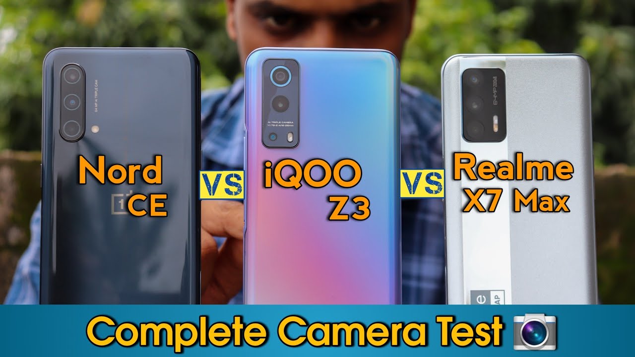 OnePlus Nord CE vs iQOO Z3 vs Realme X7 Max Camera Comparison | Slow Motion, Auto Focus, Portrait...
