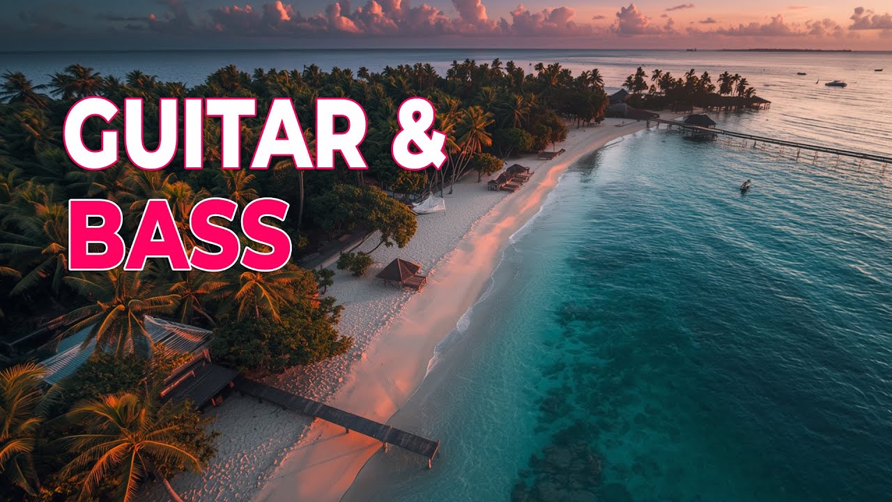 Chill Music &ndash; Guitar & Bass | Relax & Recharge