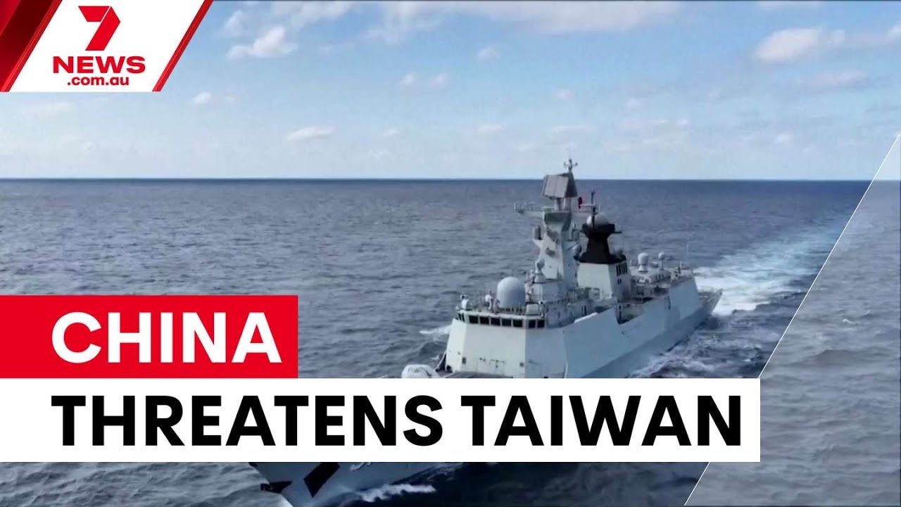 China launches military drills around Taiwan | 7NEWS