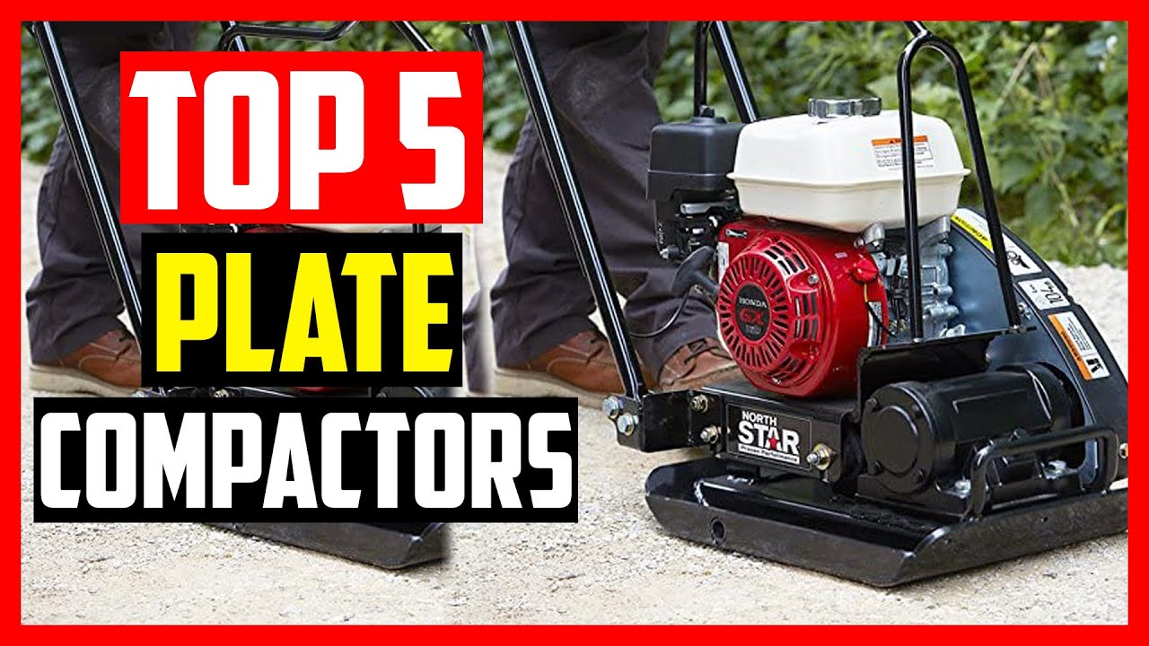 Top 5 Best Plate Compactors Reviews in 2023