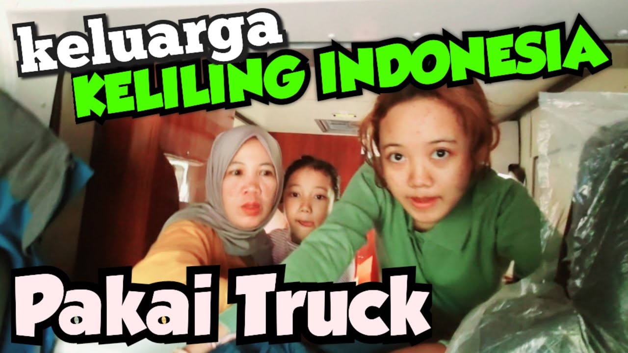 ROADTRIP SUMBAWA 2, NEKAT, MANTAN DRIVER INI BAWA KELUARGANYA KELILING INDONESIA PAKAI TRUCK