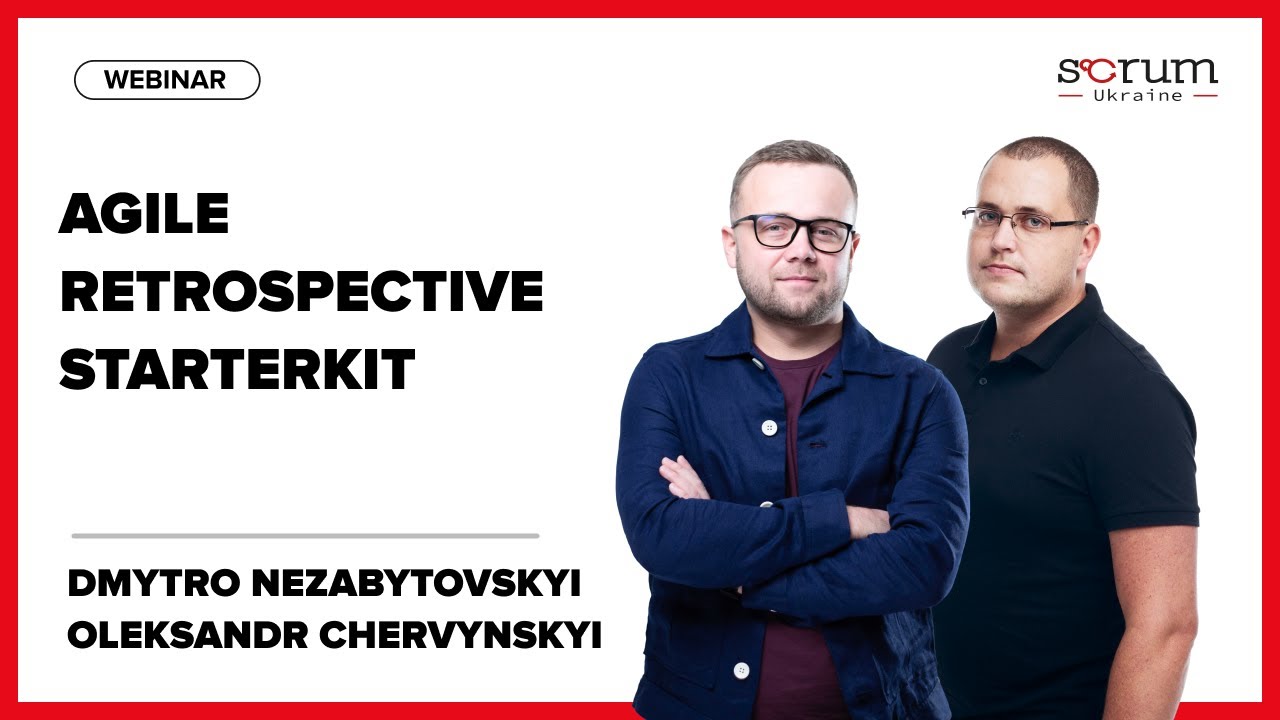 Agile Retrospective StarterKit | Dmytro Nezabytovskyi & Oleksander Chervynskyi