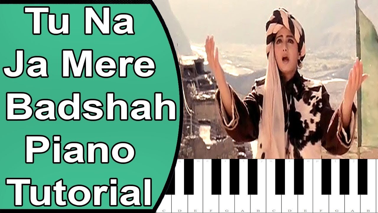 Tu Na Ja Mere Badshah - Khuda Gawah Piano Tutorial