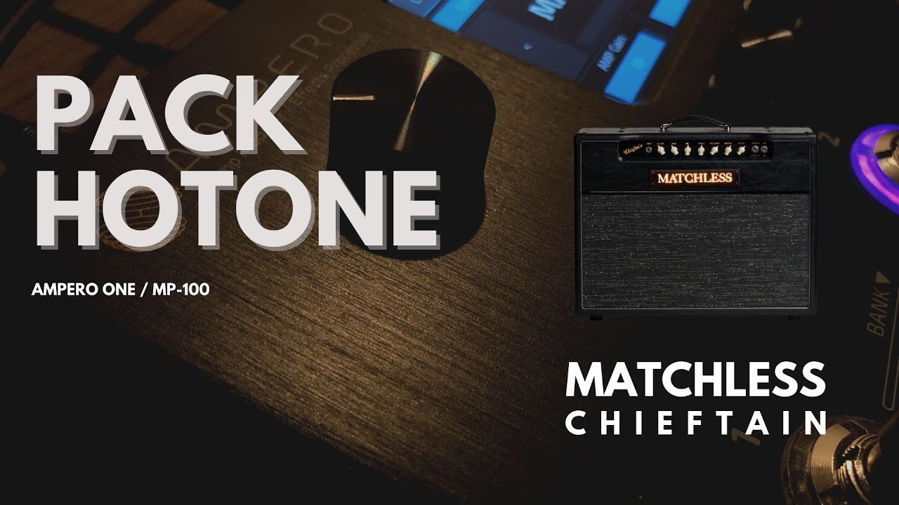 HOTONE AMPERO | PACK MATCHLESS WORSHIP TONE | AMPERO ONE & MP-100