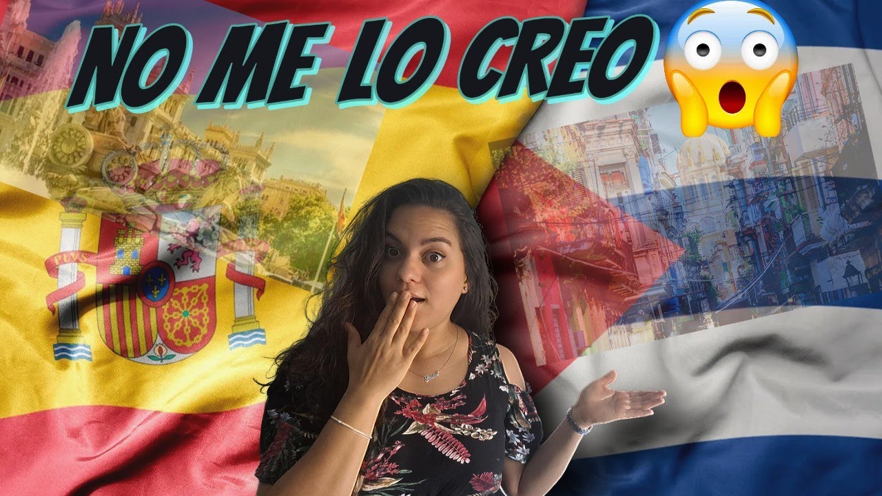 ``De Cuba a España: 5 cosas que me dejaron en SHOCK