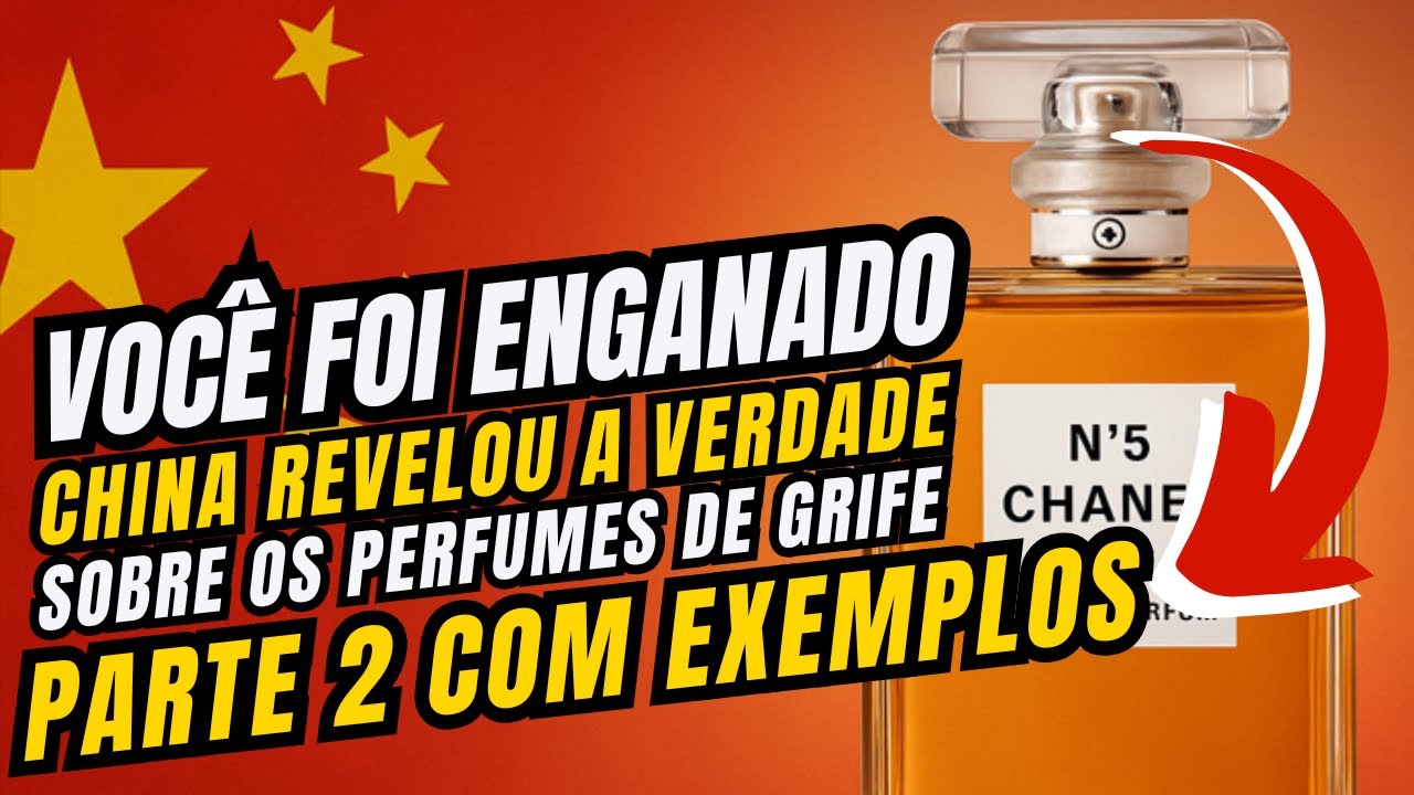 China Revelou a Verdade Sobre Os Perfumes de Luxo Parte 2: Voc&ecirc; Foi Enganado #perfume