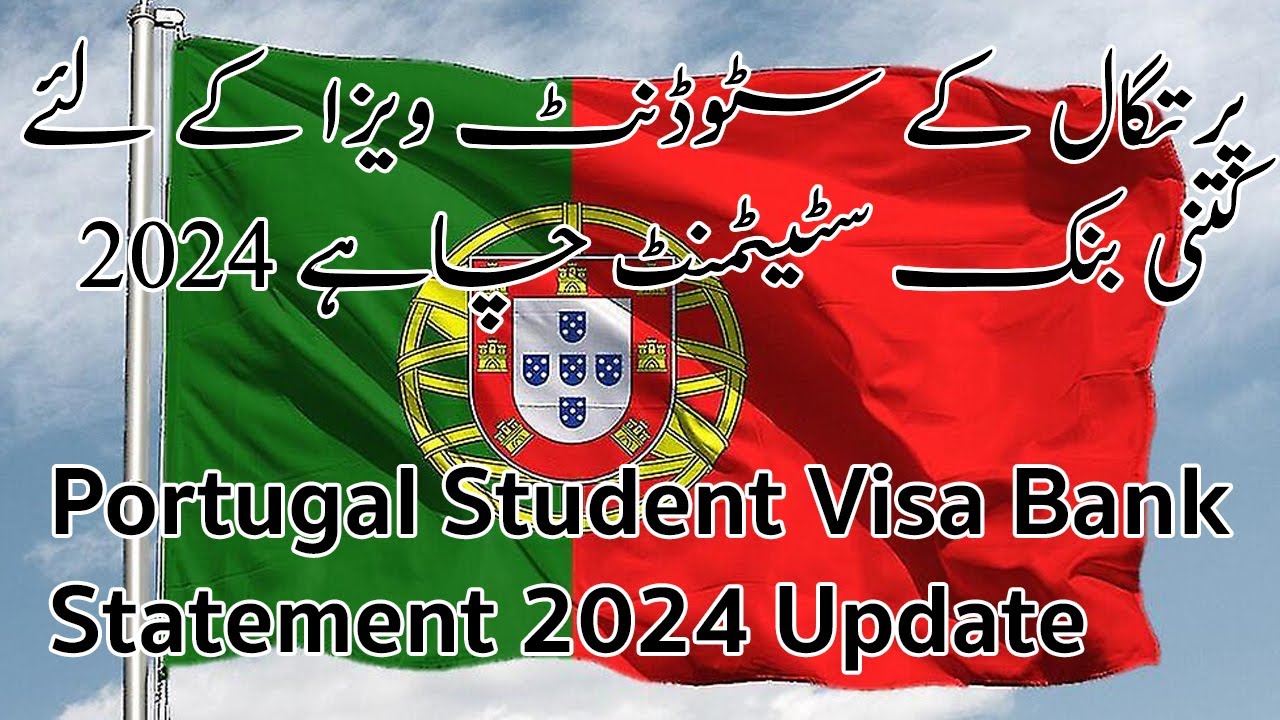 How much Bank statement is required for Portugal student visa 2024 updates