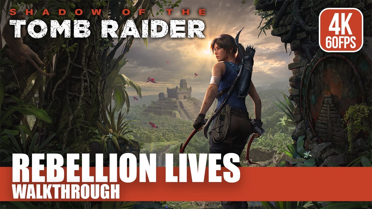 Shadow of the Tomb Raider Part 14 - Rebellion Lives [4K 60 FPS] | No Commentary