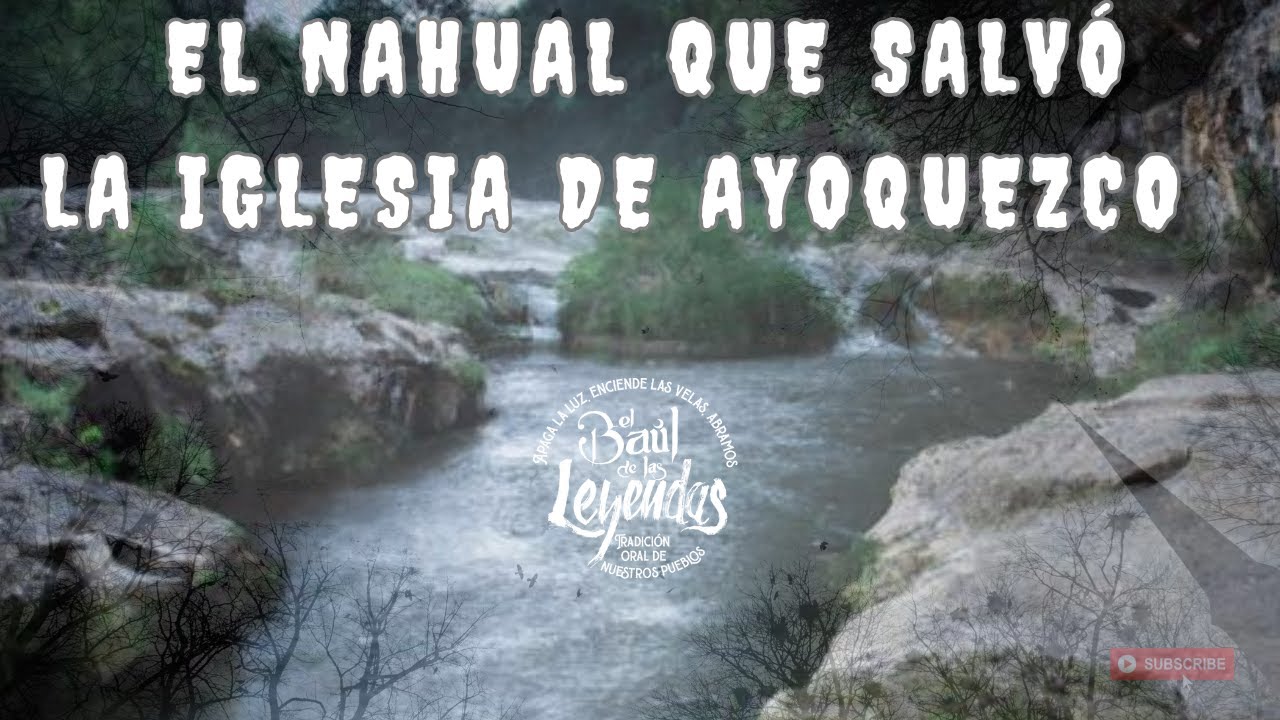 EL NAHUAL QUE SALVÓ LA IGLESIA DE AYOQUEZCO