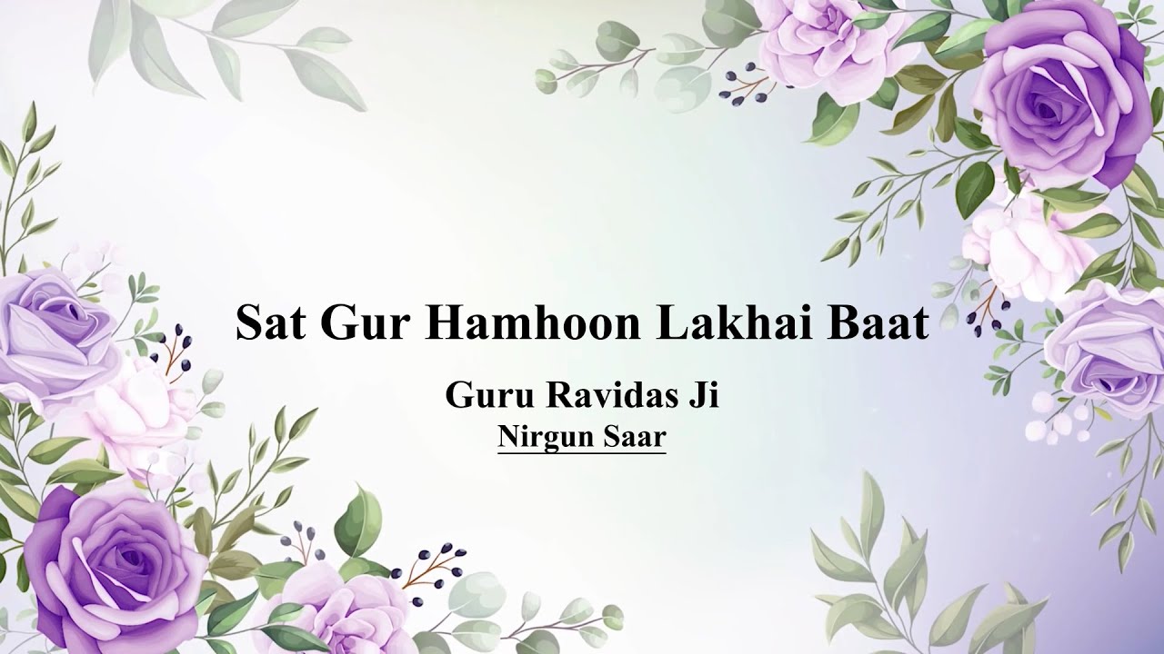 Sat Gur Hamhoon Lakhaai Baat || Stage Composition || Bani Guru Ravidas Ji || Nirgun Saar ||