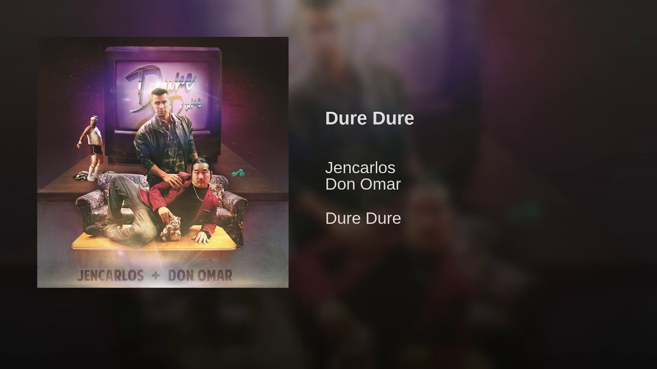 Jencarlos & Don Omar - Dure Dure (Single)