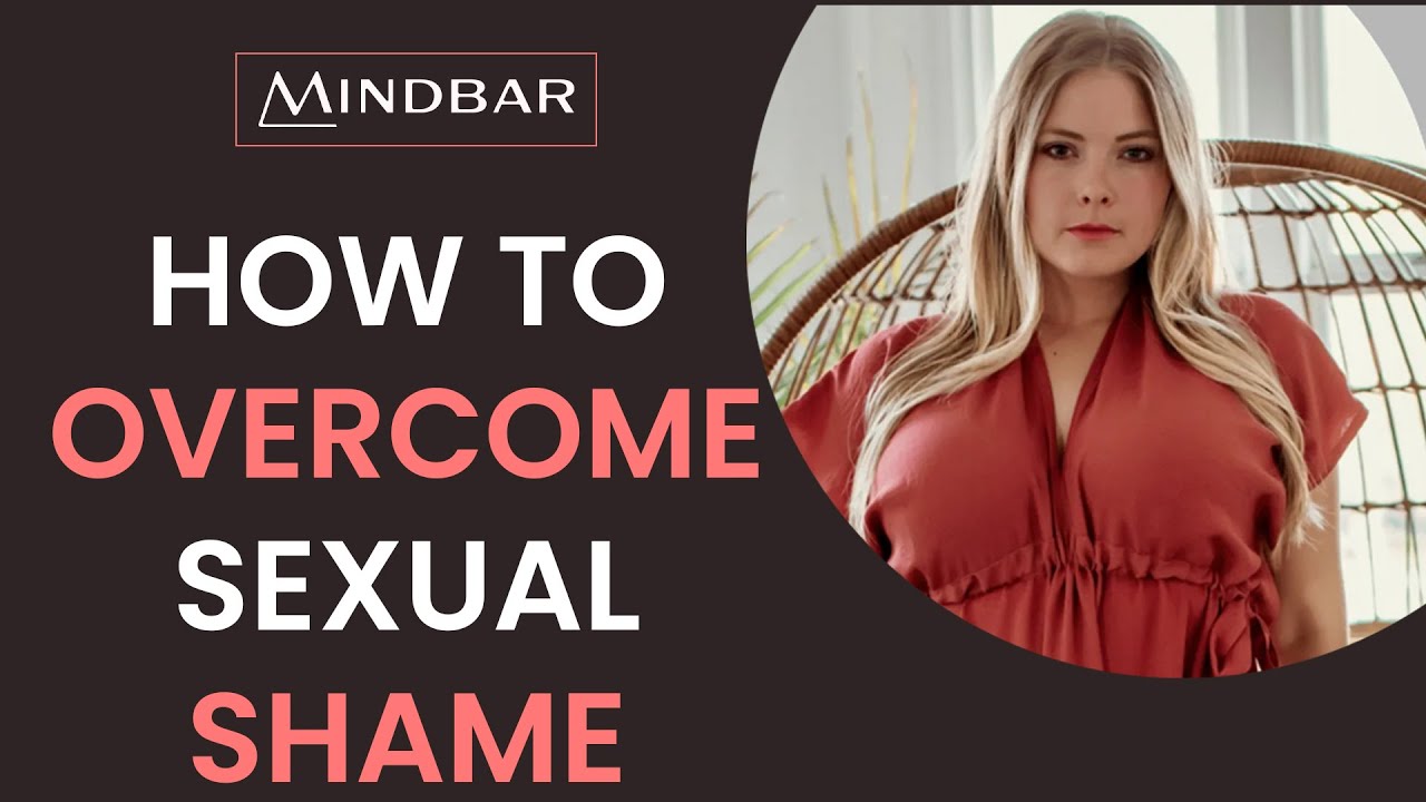 How to Overcome Sexual Shame  | Self-Pleasure Practice | Mindbar