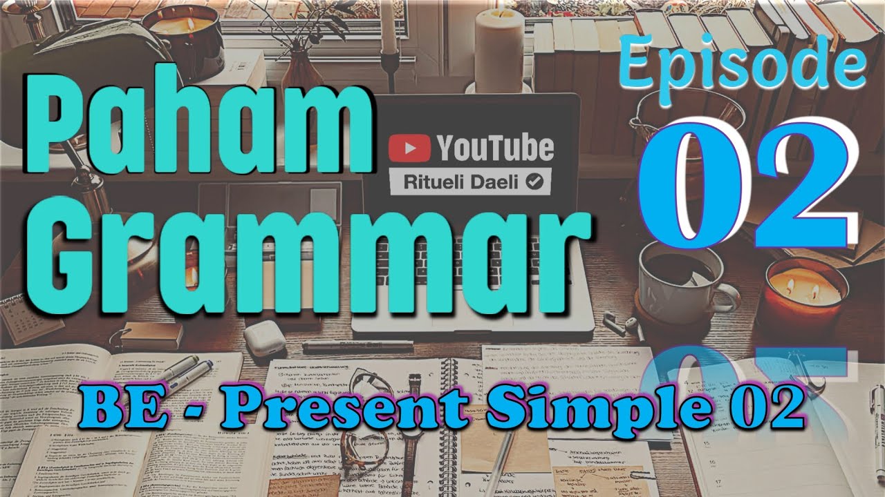 Eps 2 - Belajar Grammar Bahasa Inggris untuk Pemula: to be untuk present simple 02