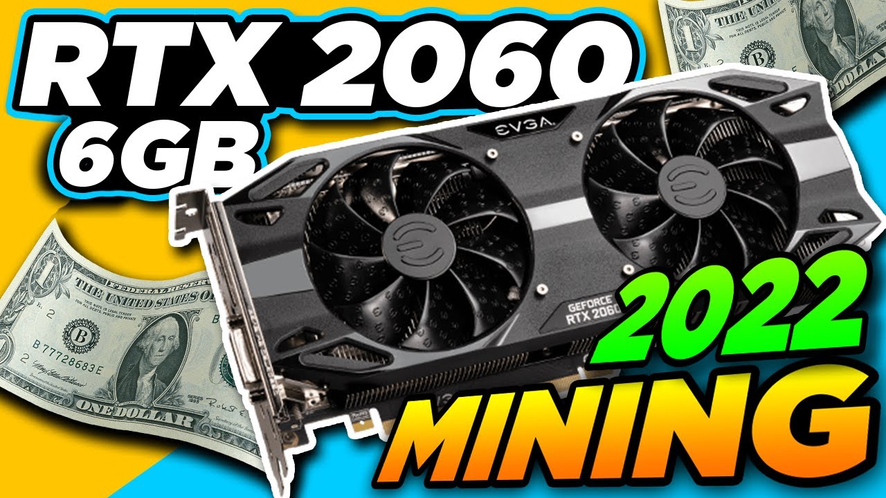 Майнинг с использованием RTX 2060 6 ГБ в 2022 году.