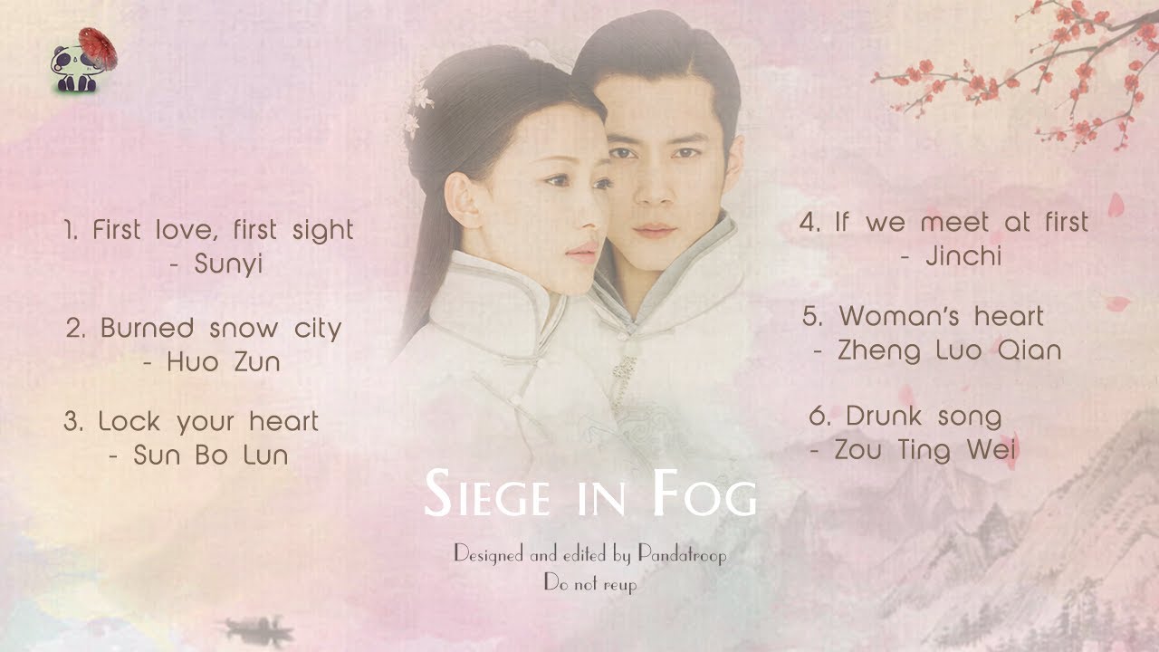 [Playlist] OST Siege in Fog - 人生若如初相见 (2018 韩东君, 孙怡)
