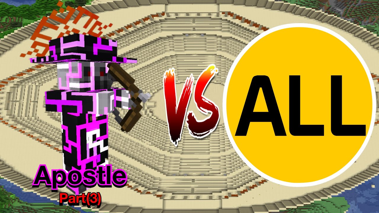 Apostle VS All (Part3) | Minecraft |Mobs Battle