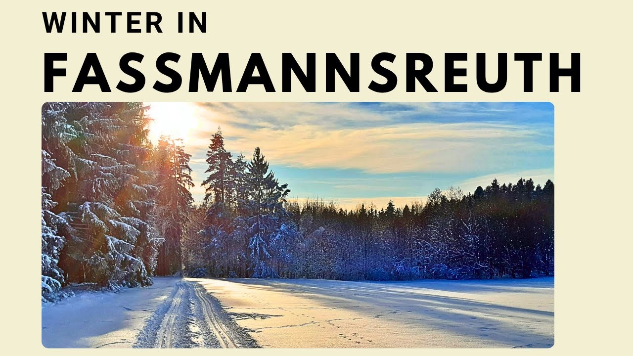 🎼🎄Winter in Faßmannsreuth