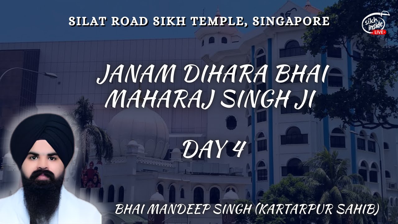 LIVE: Janam Dihara Bhai Maharaj Singh | Silat Road Sikh Temple | Day 4