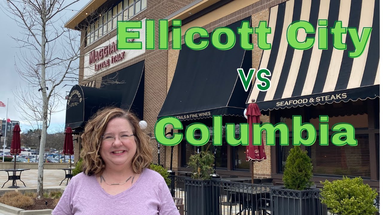 Ellicott City vs Columbia Maryland
