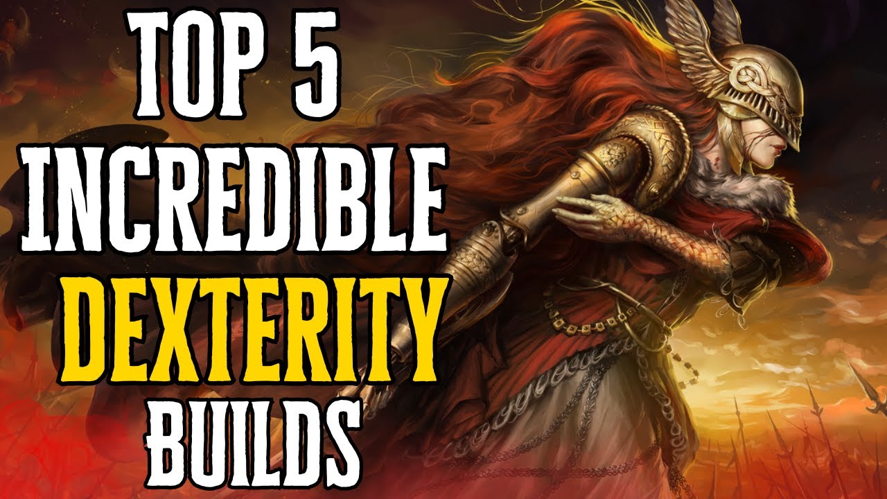 Top 5 HIGH DAMAGE Dexterity Builds in Elden Ring (1.10)
