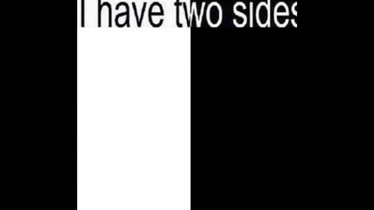 I Have 2 Sides