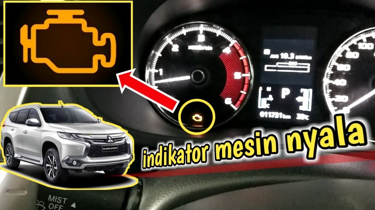 Indikator MESIN menyala pada All New Pajero Sport/lampu check engine menyala
