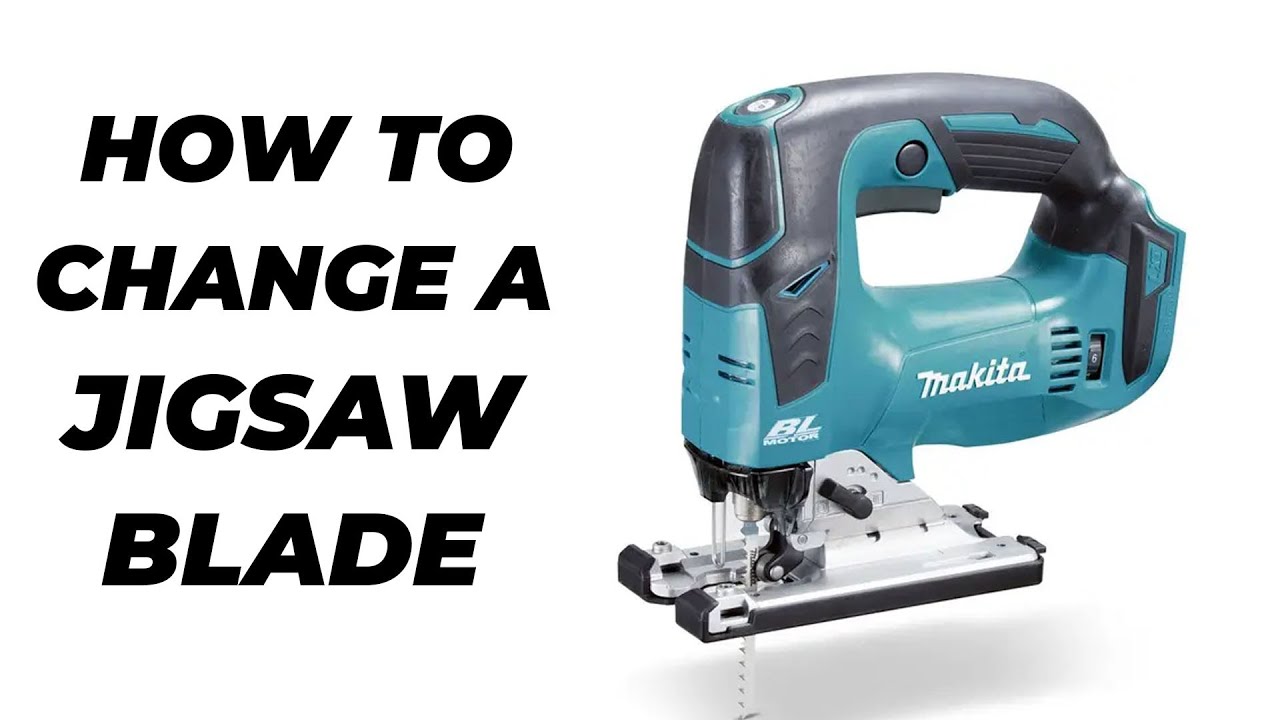How to Change the Blade on Makita's Jigsaw
