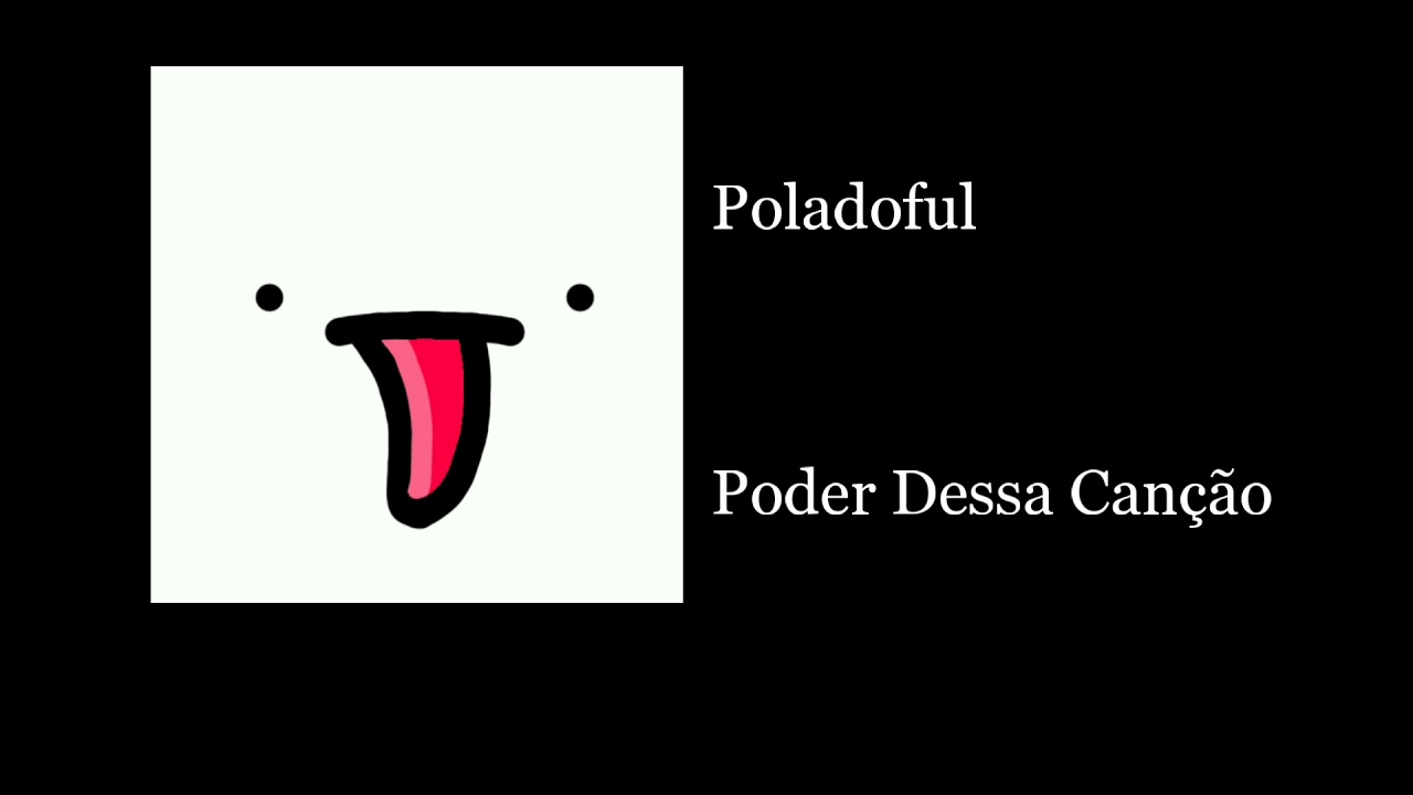 Poladoful - Poder Dessa Canção