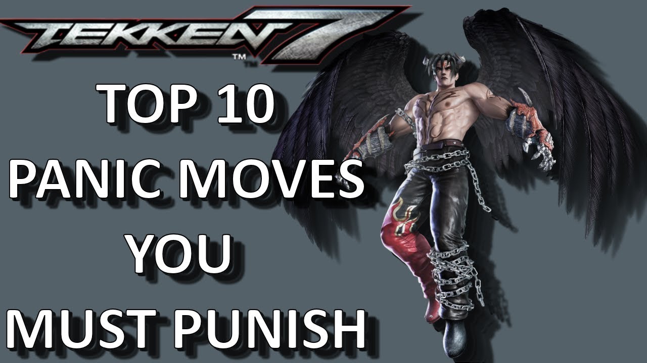 Tekken 7 Top 10 Dangerous Panic Moves You MUST PUNISH