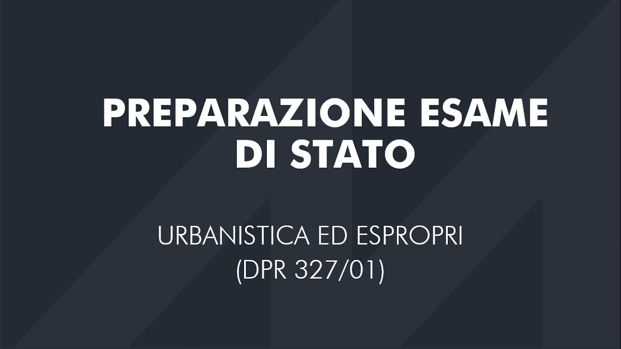 Preparazione Esame di Stato Architetti 2021 - Urbanistica ed Espropri