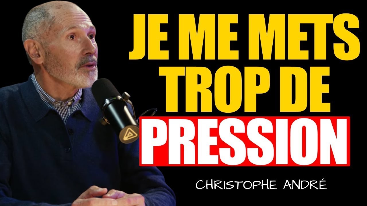 Pourquoi on se met trop de pression… et pourquoi ça nous épuise | Christophe André