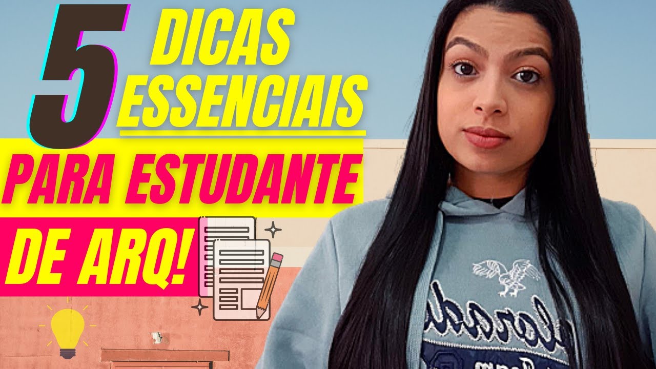 5 Dicas Essenciais para Estudantes de Arquitetura! O que Um Estudante de Arquitetura Precisa Saber?