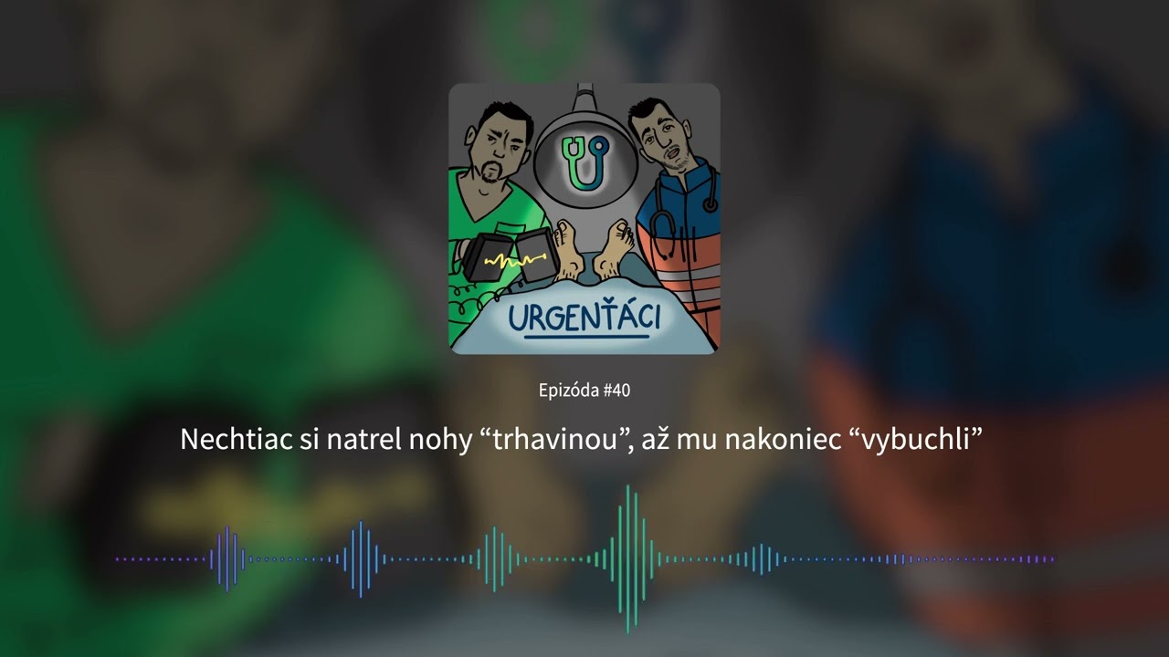 URGENŤÁCI #40 – Nechtiac si natrel nohy “trhavinou”, až mu nakoniec “vybuchli”