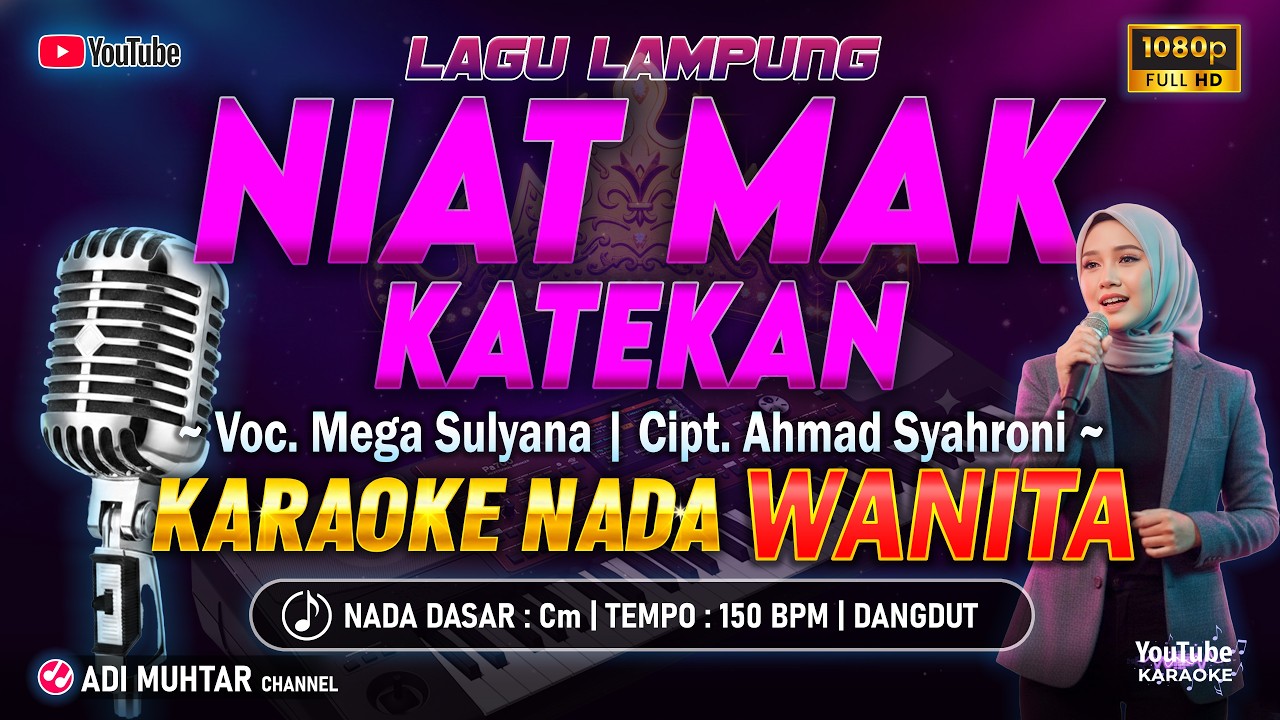Niat Mak Katekan Karaoke Nada Wanita / Cewek | Mega Sulyana | Lagu Lampung | Cipt. Ahmad Syahroni