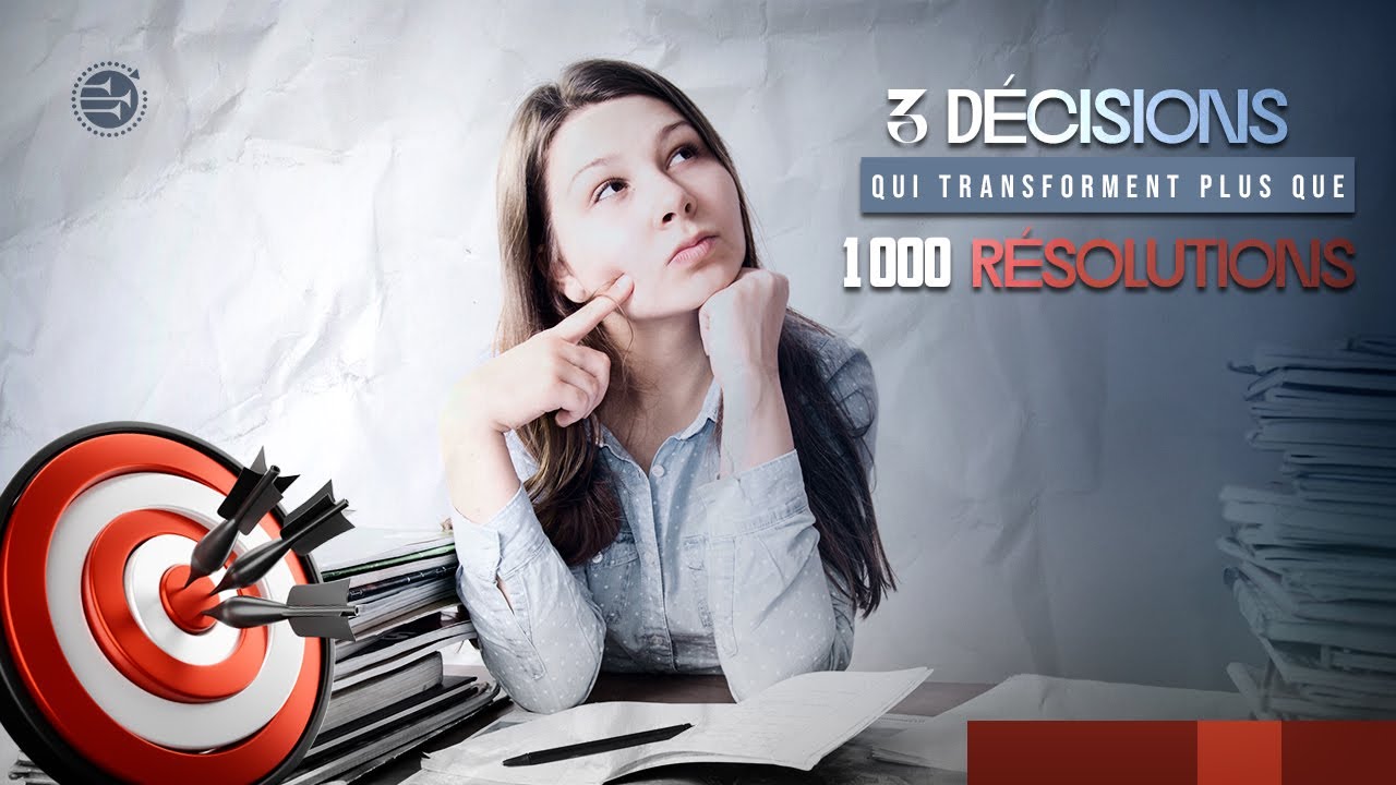 3 DÉCISIONS QUI TRANSFORMENT PLUS QUE 1000 RÉSOLUTIONS | GEMA GUEVARA | 