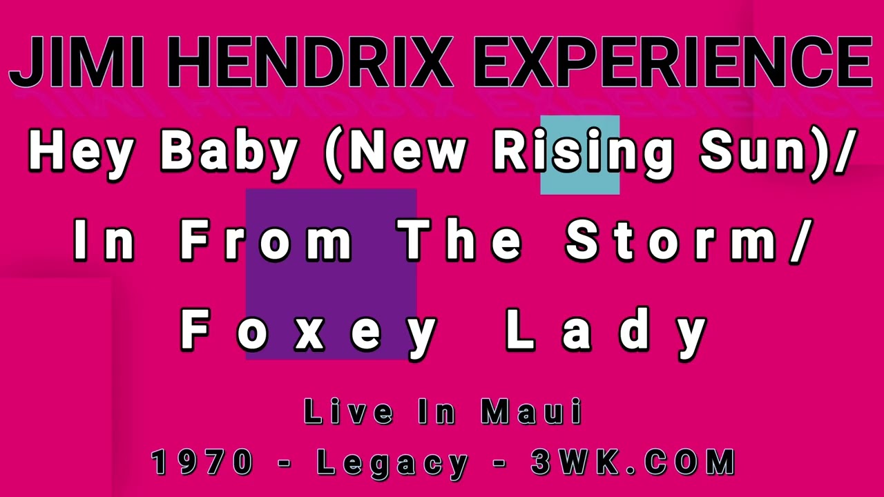 JIMI HENDRIX EXPERIENCE-Hey Baby (New Rising Sun)/In From The Storm/Foxey Lady