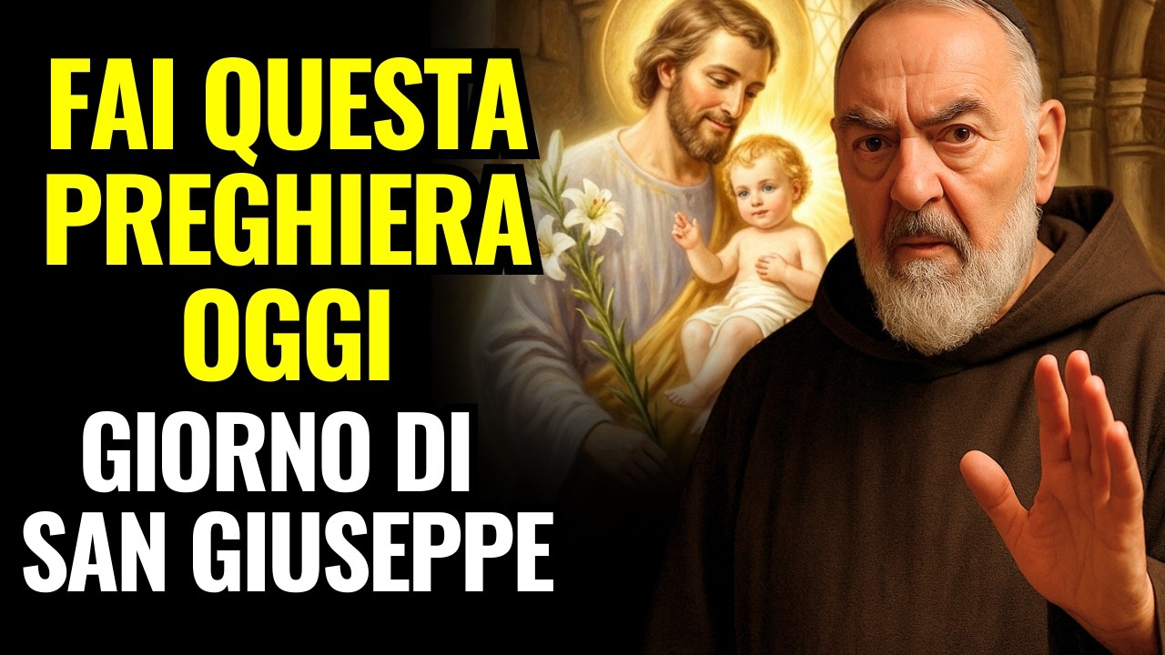 FESTA DI SAN GIUSEPPE! PREGA QUESTA POTENTE PREGHIERA A SAN GIUSEPPE OGGI! PADRE PIO HA RIVELATO