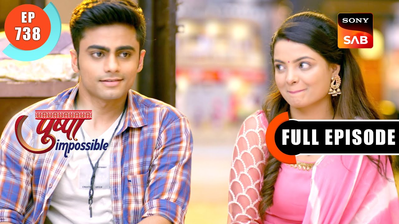 Chirag Takes On Bapodara | Pushpa Impossible | Ep 738 | Full Episode | 15 Oct 2024