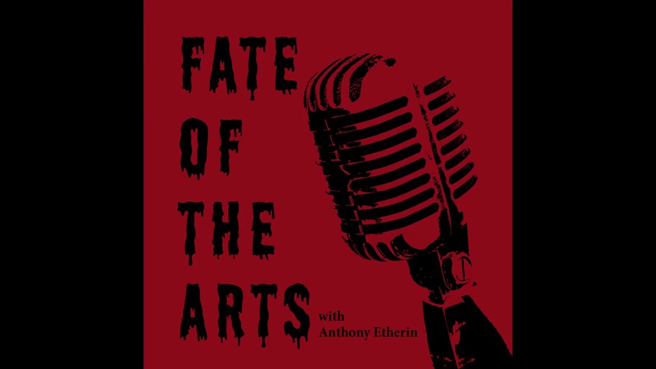 Fate of the Arts, with Anthony Etherin. Episode 6: Sasha Stiles (2023 Reupload)