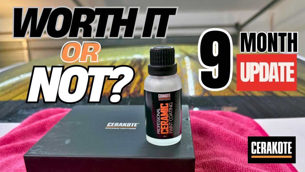 9 Month Update: Cerakote Ceramic Coating V2- Good Coating or Flop?
