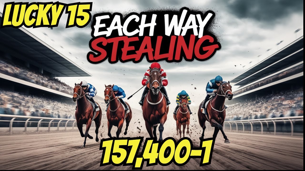 My CHELTENHAM FESTIVAL HUGE LUCKY 15 EACH WAY THIEVERY 157,400/1