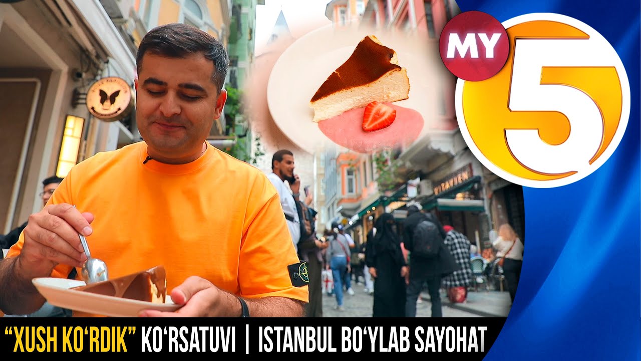 “Xush ko‘rdik” ko‘rsatuvi | Istanbul bo‘ylab sayohat