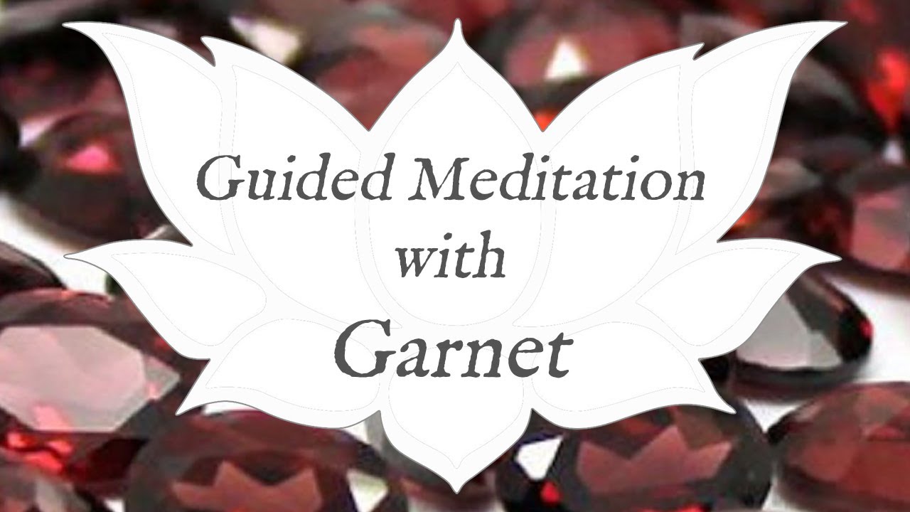 🙏 GARNET Meditation 🙏  | Stone of Renewal | Crystal Wisdom Guided Meditation