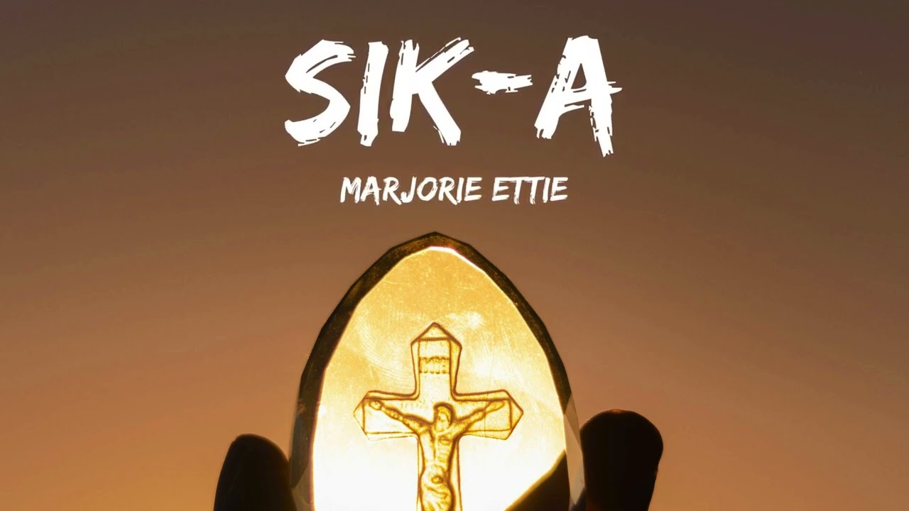Sik-a – Marjorie Ettie | Lyric Video