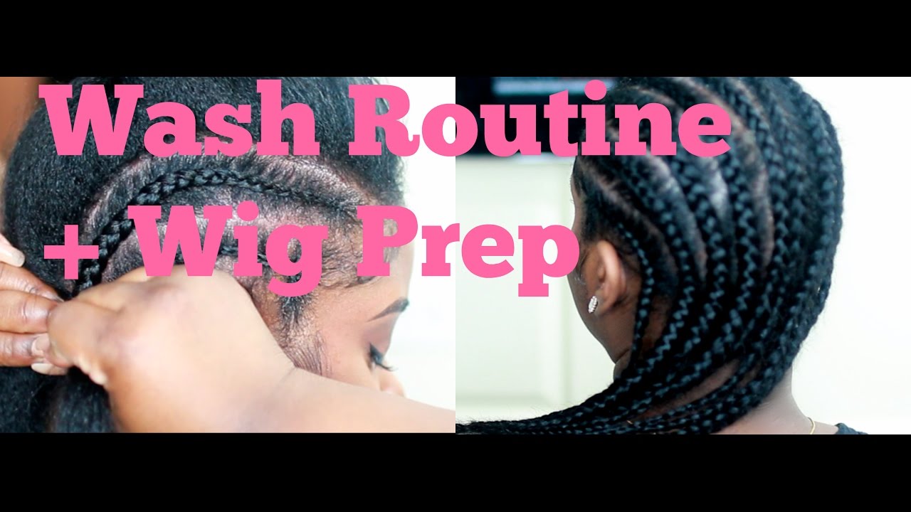 ♡ Wash Routine + Wig Prep