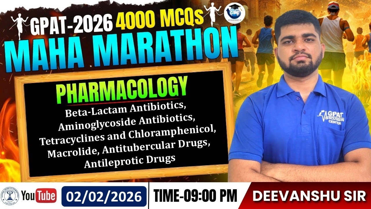 GPAT-2026 | 4000 MCQs MAHA MARATHON | CLASS-38 | Pharmacology- Beta lactam antibiotics, Macrolides